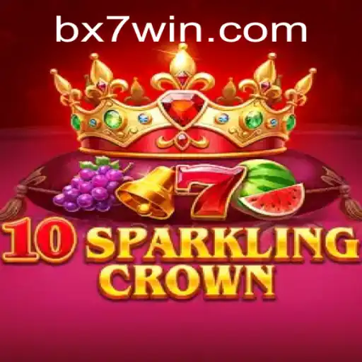 Descubra o Fascinante Mundo de 10SparklingCrown na Plataforma BX7.games